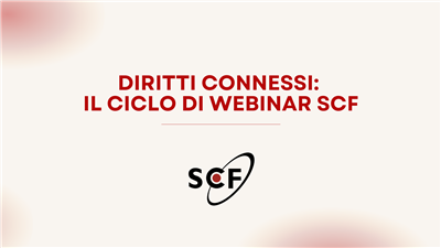 Diritti connessi: il ciclo di webinar targato SCF